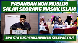 Prof Dr MAZA - Pasangan Non Muslim Salah Seorang Masuk Islam. Apa Status Perkahwinan Selepas Itu?