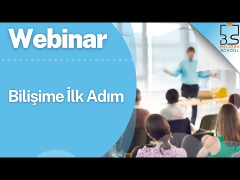 Bilişime İlk Adım Webinarı