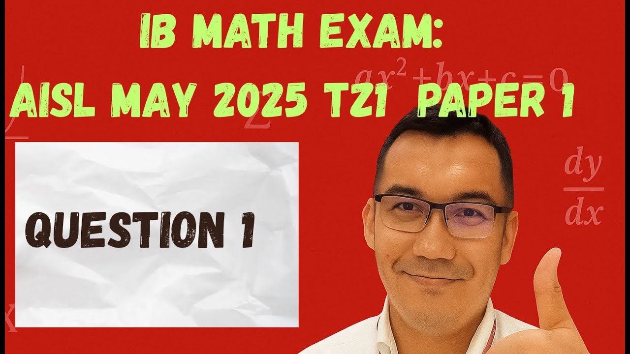 IB MATH EXAM: AISL May 2025 TZ1 Paper 1 #1 - YouTube