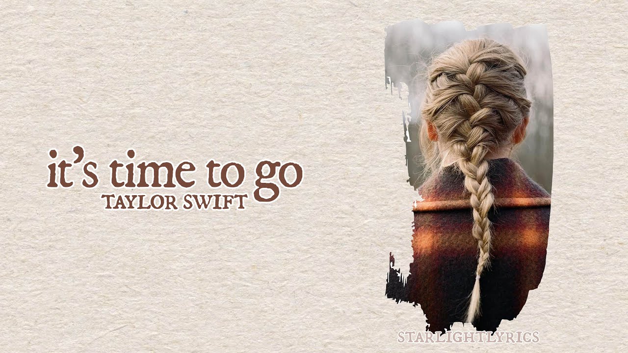 Taylor Swift - it's time to go