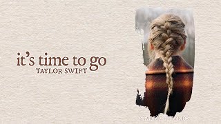 Taylor Swift - its time to go (Lyric Video) HD