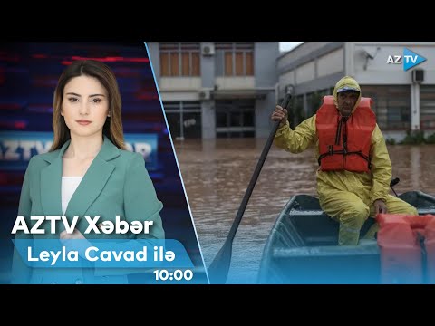Leyla Cavad ilə AZTV XƏBƏR (10:00) | 04.05.2024