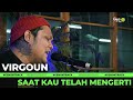 VIRGOUN - SAAT KAU TELAH MENGERTI [LIVE ACOUSTIC] | GENONTRACK