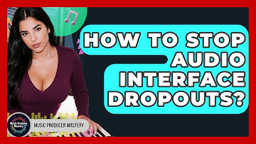 How To Stop Audio Interface Dropouts? - Music Producer Mastery
