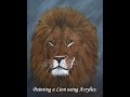 Painting a Lion using Acrylic Paints