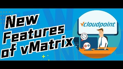vMatrix Server Manager 2.6.0 release