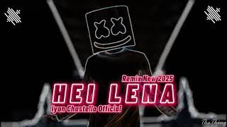 LAGU JOGET KANCINGAN (( HEI LENA )) IYAN CHASTELLO  REMIX TERBARU 2025