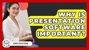 Why Is Presentation Software Important? | Admin Career Guide