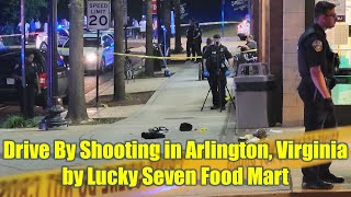Drive By Shooting in Arlington, Virginia by Lucky Seven Food, Mart in Green Valley, Man & Woman Shot