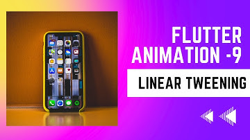 FLUTTER ANIMATION - 9 | Tween Animation |  Linear Tweening