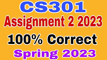 CS301 Assignment 2 Solution Spring 2023 ||Cs301 Assignment 2 2023||Cs301 Assignment 2 solution 2023