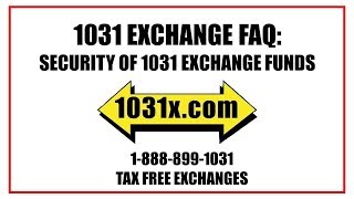 1031 Exchange Faq Security Of 1031 Exchange Funds