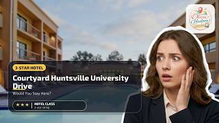 Courtyard Huntsville University Drive - Would You Stay Here? | Huntsville (AL), United States🛏️ Courtyard Huntsville University Drive - Would You Stay Here? | Huntsville (AL), United States🛏️