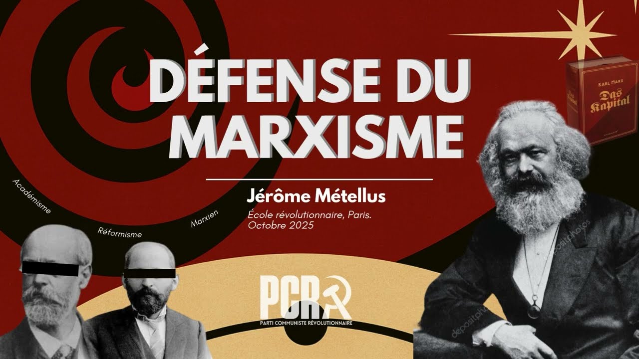 Défense du MARXISME : contre le révisionnisme et le marxisme académique 