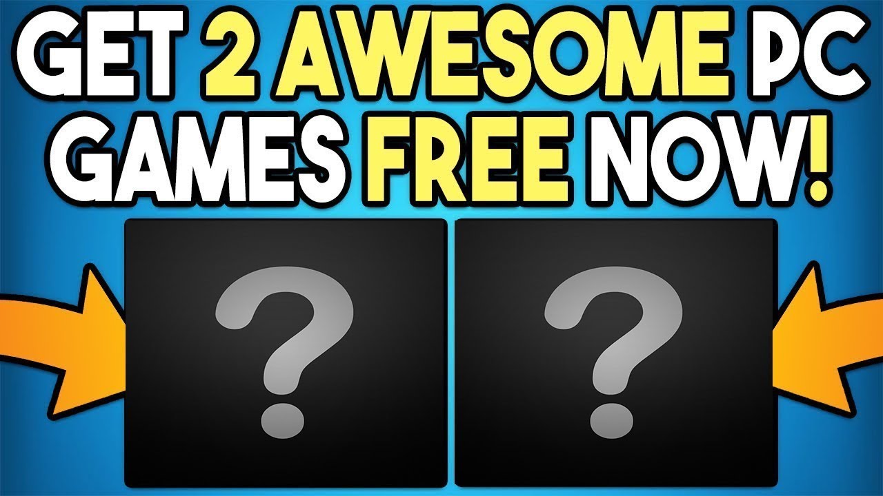 GET 2 AWESOME PC GAMES FREE RIGHT NOW! YouTube