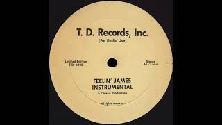 FEELIN’ JAMES Instrumental 1 * T.D. Records Inc. TD802