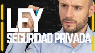 I EXPLAIN to you Law 5/2014, of April 4, on Private Security
