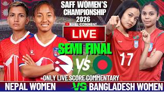 NEPAL WOMEN VS BANGLADESH WOMEN | SAFF WOMENS CHAMPIONSHIP 2026 | LIVE SCORE COMMENTARY | SEMI FINAL screenshot 3