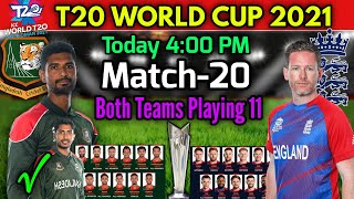 T20 World Cup 2021 Match-20 | Bangladesh vs England Match | Match Info & Playing 11 | BAN vs ENG