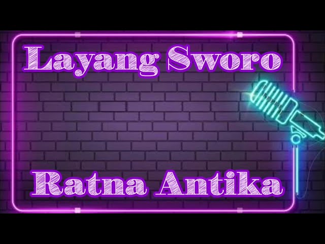 Karaoke Layang Sworo Ratna Antika class=