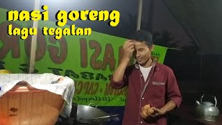 nasi goreng ~ lagu tegalan