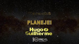 Planejei - Hugo e Guilherme (Karaokê Version)