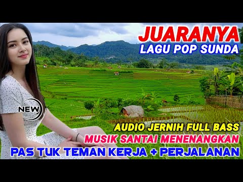 POP SUNDA PALING ENAK BUAT SANTAI, LAGU SUNDA TERBAIK PALING DICARI SAAT INI