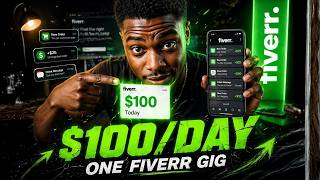 I Made $100/DAY on FIVERR With ONE Gig - Here's Exactly How | Step by Step Tutorial