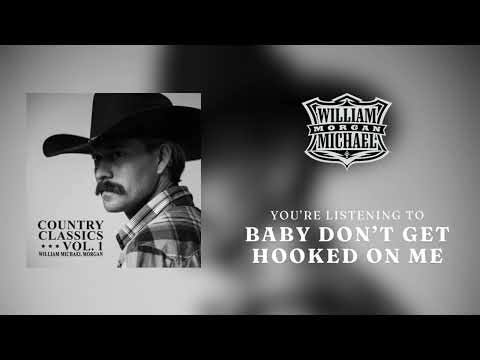 William Michael Morgan - Baby Don't Get Hooked On Me - Official Visualizer