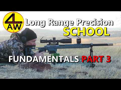 4AW Long Range Precision School (fundamentals Part 3)