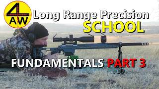 4AW Long Range Precision School (fundamentals Part 3)