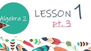 Alg.2-Lesson 1, part 3