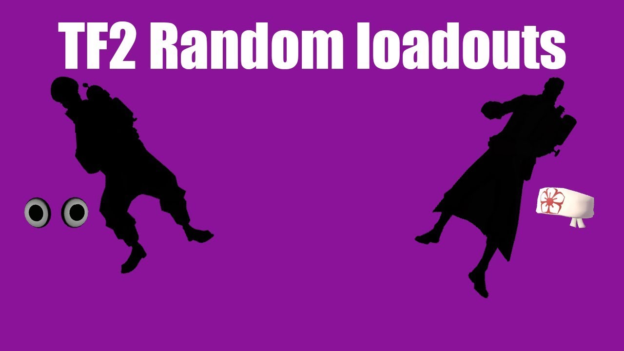 TF2 Random Loadout YouTube