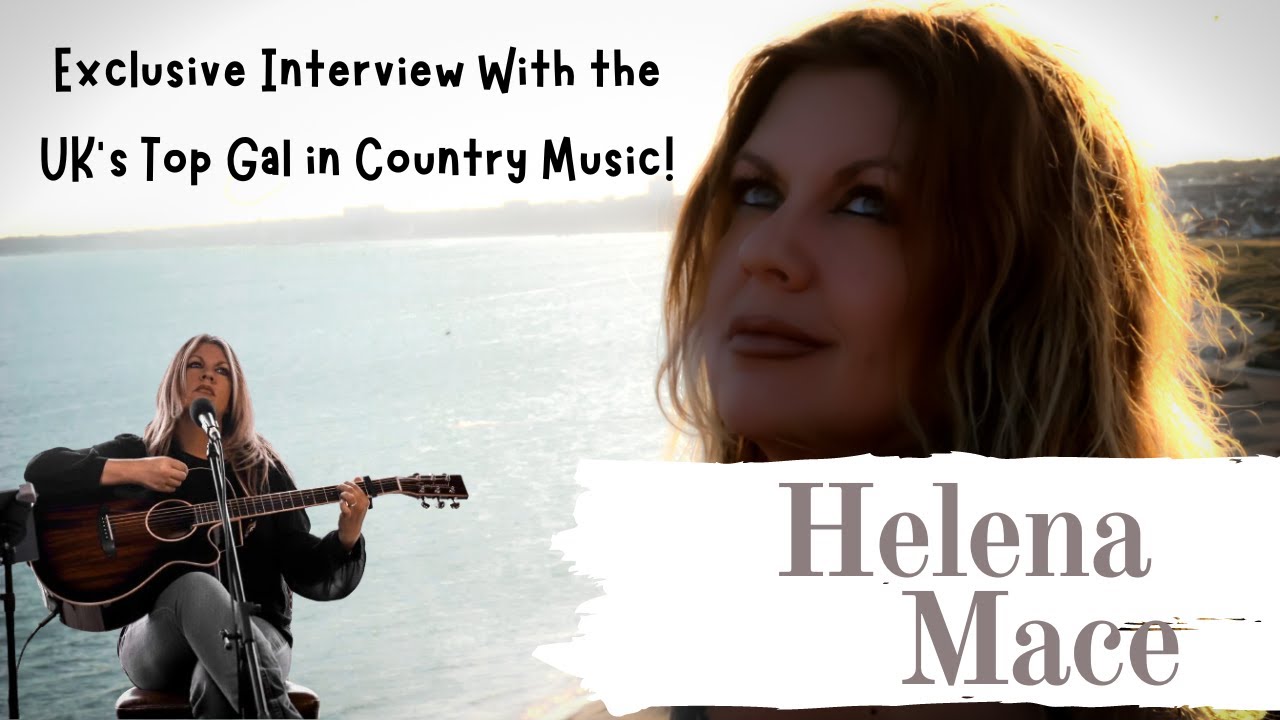 Exclusive Interview with the UK's Top Gal in Country Music - Helena Mace