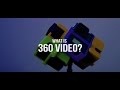 What is 360 Video?