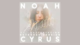 Noah Cyrus - Again ft. XXXTENTACION (Extended X Verse) (Prod. @999jrdn)