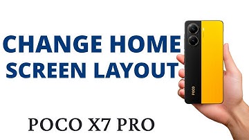How to CHANGE the HOME SCREEN LAYOUT on the POCO X7 PRO!