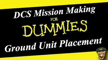 DCS World Mission Editor Series (Ground Unit Placement)