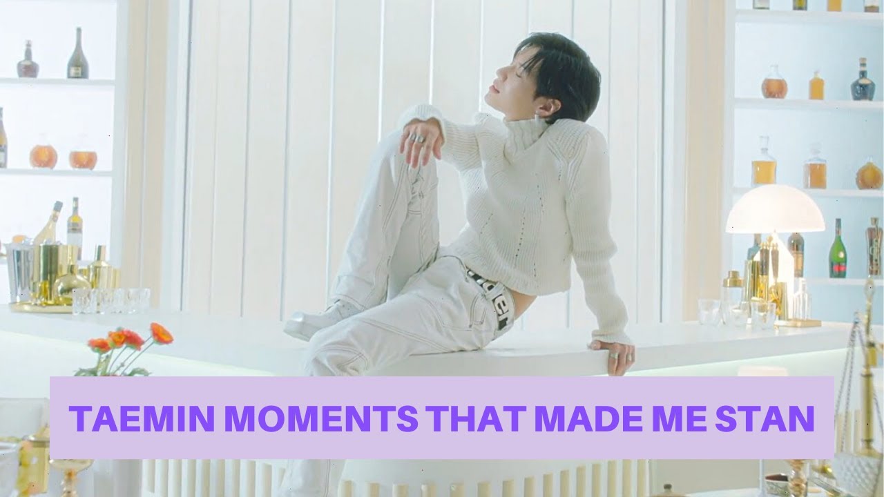 Taemin Moments that Made Me Stan