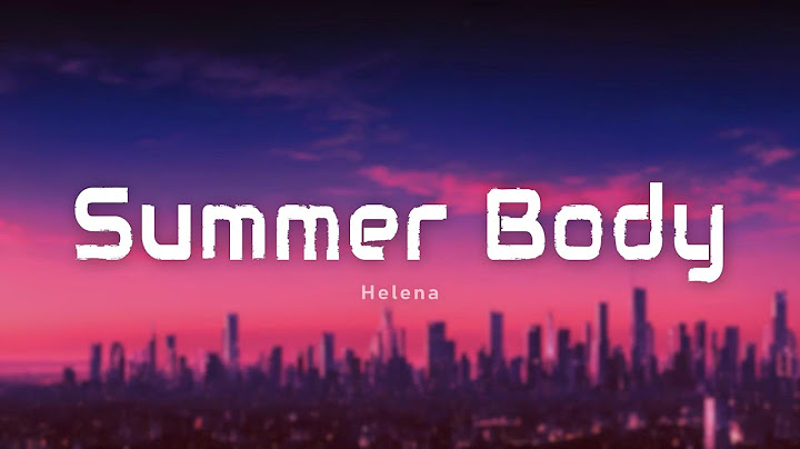 Helena - Summer Body (Paroles/Lyrics)