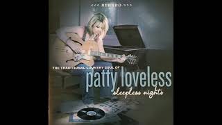 Watch Patty Loveless There Goes My Everything video