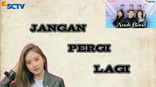 Natasha Wilona - jangan Pergi Lagi (Lirik) Original soundtrack Anak band