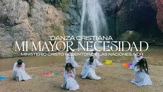 Oasis Ministry | Mi Mayor Necesidad (Danza Cristiana)