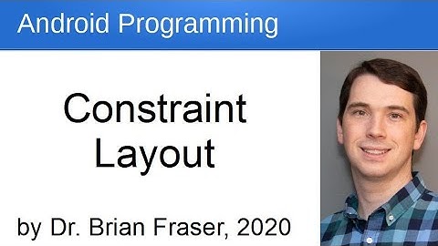 Constraint Layout: Android Programming