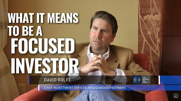 What It Means to Be a Focused Investor | David Rol...