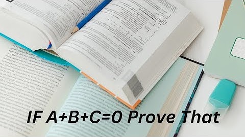 IF A+B+C=0 Prove That/if a+b+c=0 prove that a3+b3+c3=3abc, if a+b+c=0 |Mathematics|Bvs learning...