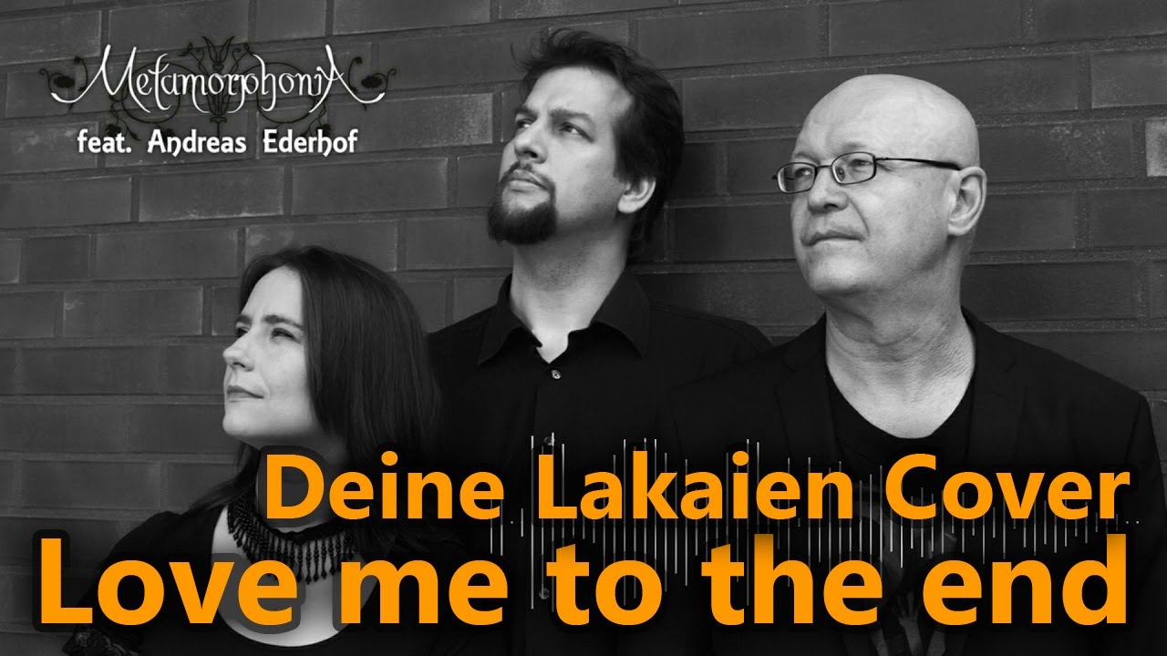 Love Me To The End Deine Lakaien