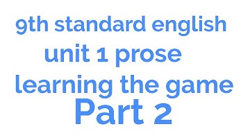 Learning the game|part 2|9th standard english unit 1 prose in tamil|strawberry education