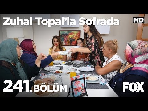 Zuhal Topal'la Sofrada 241. Bölüm