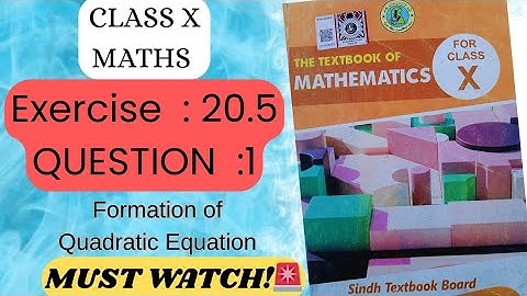 Class 10 Maths | Formation of Quadratic Equations (Ex 20.5, Q1) | Sindh Textbook Board Solution